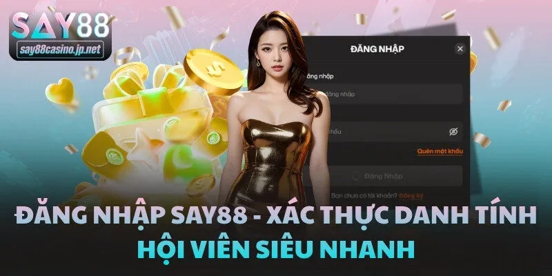Chi tiết cách đăng nhập SAY88 nhanh, không gặp vấn đề